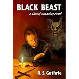 Black Beast: A Clan of MacAulay Novel (Volume One)