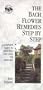 The Bach Flower Remedies: Step by Step: A Complete Guide to Selecting and Using the Remedies