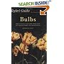Taylor's Guides to Bulbs: How to Select and Grow More Than 400 Summer-Hardy and Tender Bulbs