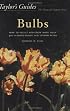 Taylor's Guides to Bulbs: How to Select and Grow More Than 400 Summer-Hardy and Tender Bulbs