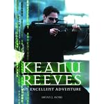 Keanu Reeves: An Excellent Adventure book cover