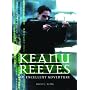 Keanu Reeves: An Excellent Adventure