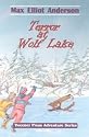 Terror at Wolf Lake (Tweener Press Adventure Series #2)