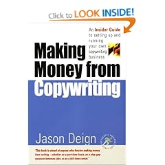 Making Money from Copywriting: An Insider Guide to Setting Up and Running Your Own Copywriting Business