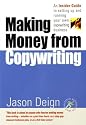 Making Money from Copywriting: An Insider Guide to Setting Up and Running Your Own Copywriting Business