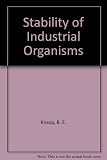 The Stability of industrial organisms : symposium held at the University of Newcastle-upon-Tyne Friday 20 July 1979