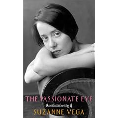 The Passionate Eye: The Collected Writings of Suzanne Vega