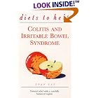 Colitis and Irritable Bowel Syndrome: Diets to Help: Natural Relief With a Carefully... by  Joan Lay