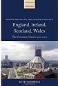 England, Ireland, Scotland, Wales: The Christian Church 1900-2000 (Oxford History of the Christian Church)