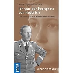 "Ich war der Kronprinz von Heydrich". Eine Kindheit im Schatten des Henkers von Prag