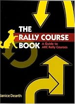 The Rally Course Book: A Guide To Akc Rally Courses