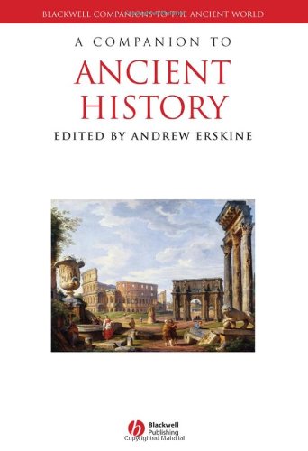 A Companion to Ancient History (Blackwell Companions to the Ancient World)