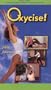 Oxycise! Buns & Thighs 1 - 15 Minute Workout and Body Positions Demonstration [VHS]