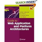 Click here to buy Guide to Web Application and Platform Architectures (Springer... by  Stefan Jablonski, Ilia Petrov, Christian Meiler, and Udo Mayer.
