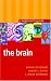 Books : The Brain: A Beginner's Guide (Beginner's Guides): A Beginner's Guide (Beginner's Guides)