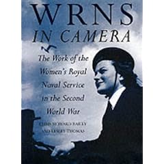 The WRNS in Camera: The Work of the Women's Royal Naval Service in the Second World War