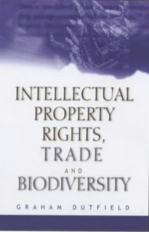 Intellectual Property Rights, Trade and Biodiversity: Seeds and Plant Varieties
