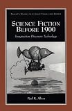 Science Fiction Before 1900 : Imagination Discovers Technology