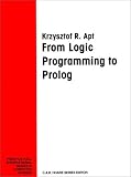 From Logic Programming to Prolog (Prentice-Hall International Series in Computer Science)