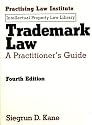 Trademark Law: A Practitioner's Guide (Practising Law Institute's Intellectual Property Law Library) (Intellectual Property Law Library (Practising Law Institute))