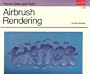 Airbrush Rendering (How to Draw & Paint)
