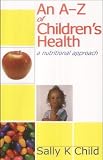 An A-Z of Child Health: A Nutritional Approach