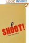 Shoot!: The Notebooks of Serafino Gubbio, Cinematograph Operator (Cinema and Modernity)