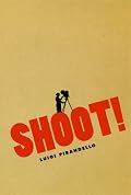 Shoot!: The Notebooks of Serafino Gubbio, Cinematograph Operator (Cinema and Modernity Series)