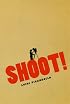 Shoot!: The Notebooks of Serafino Gubbio, Cinematograph Operator (Cinema and Modernity Series)