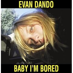Baby Im Bored by Evan Dando (Audio CD - 2003)