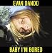 Baby I'm Bored