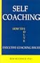 Self Coaching : How to Solve Executive Coaching Issues