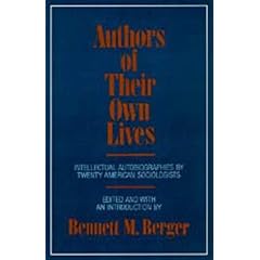 Authors of Their Own Lives: Intellectual Autobiographies by Twenty American Sociologists