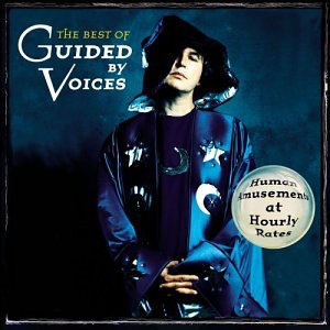 Guided By Voices - Human Amusements at Hourly Rates - Zortam Music Guided By Voices - Human Amusements at Hourly Rates - Zortam Music