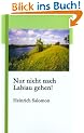 Nur nicht nach Labiau gehen!: Erlebnisse w�hrend der Zivilgefangenschaft in der ostpreu�ischen Elchniederung von 1945 bis 1948