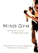 Books : Mind Gym : An Athlete's Guide to Inner Excellence