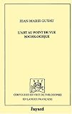 Revue Fayard  / L'art au point de vue sociologique