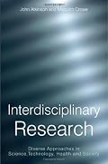 Interdisciplinary Research: Diverse Approaches in Science,Technology, Health and Society