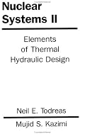 Nuclear Systems Volume 2: Elements Of Thermal Design