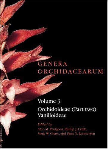 Genera Orchidacearum: Volume 3: Orchidoideae (Part 2), Vanilloideae