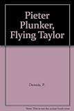 Pieter Plunker : flying tailor