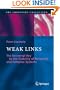 Weak Links: The Universal Key to the Stability of Networks and Complex Systems (The Frontiers Collection)