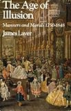 The age of illusion : manners and morals, 1750-1848