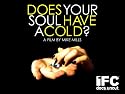 Does Your Soul Have a Cold?