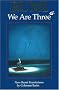 Rumi, We are Three: New Rumi Translations