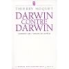 Darwin contre Darwin : Comment lire L'Origine des esp�ces ?
