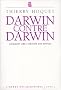 Darwin contre Darwin : Comment lire L'Origine des esp�ces ?
