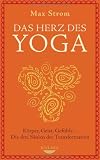 Das Herz des Yoga: Körper, Geist, Gefühle - Die drei Säulen der Transformation Cover image