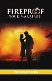 Fireproof Your Marriage: Participants Guide