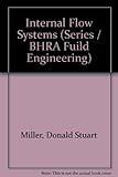 Internal flow systems